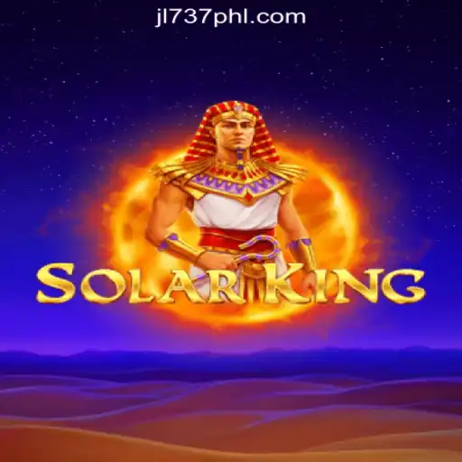 Exploring the World of SolarKing: A Top Game at JL737 Online Casino Philippines #1
